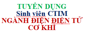 TUYỂN DỤNG SINH VIÊN NGÀNH ĐIỆN ĐIỆN TỬ - CƠ KHÍ CTIM (CÔNG TY CALOFIC)